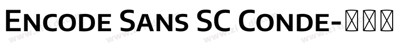 Encode Sans SC Conde字体转换 Encode Sans SC Conde字体转换